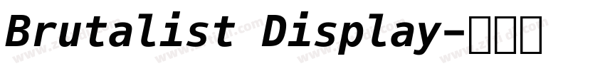 Brutalist Display字体转换 Brutalist Display字体转换